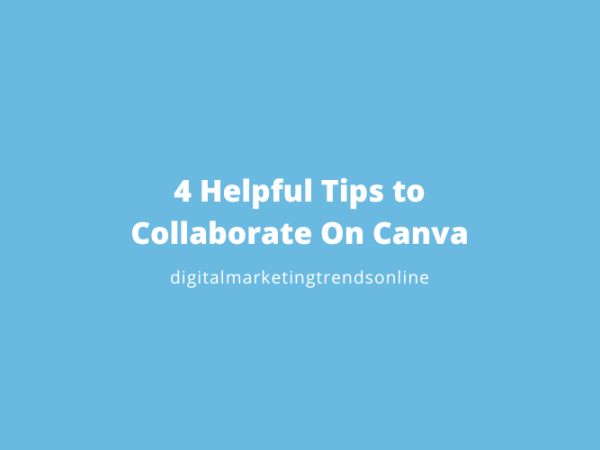 4 Helpful Tips To Collaborate On Canva