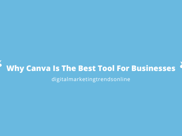 Why Canva Is The Best Tool For Businesses